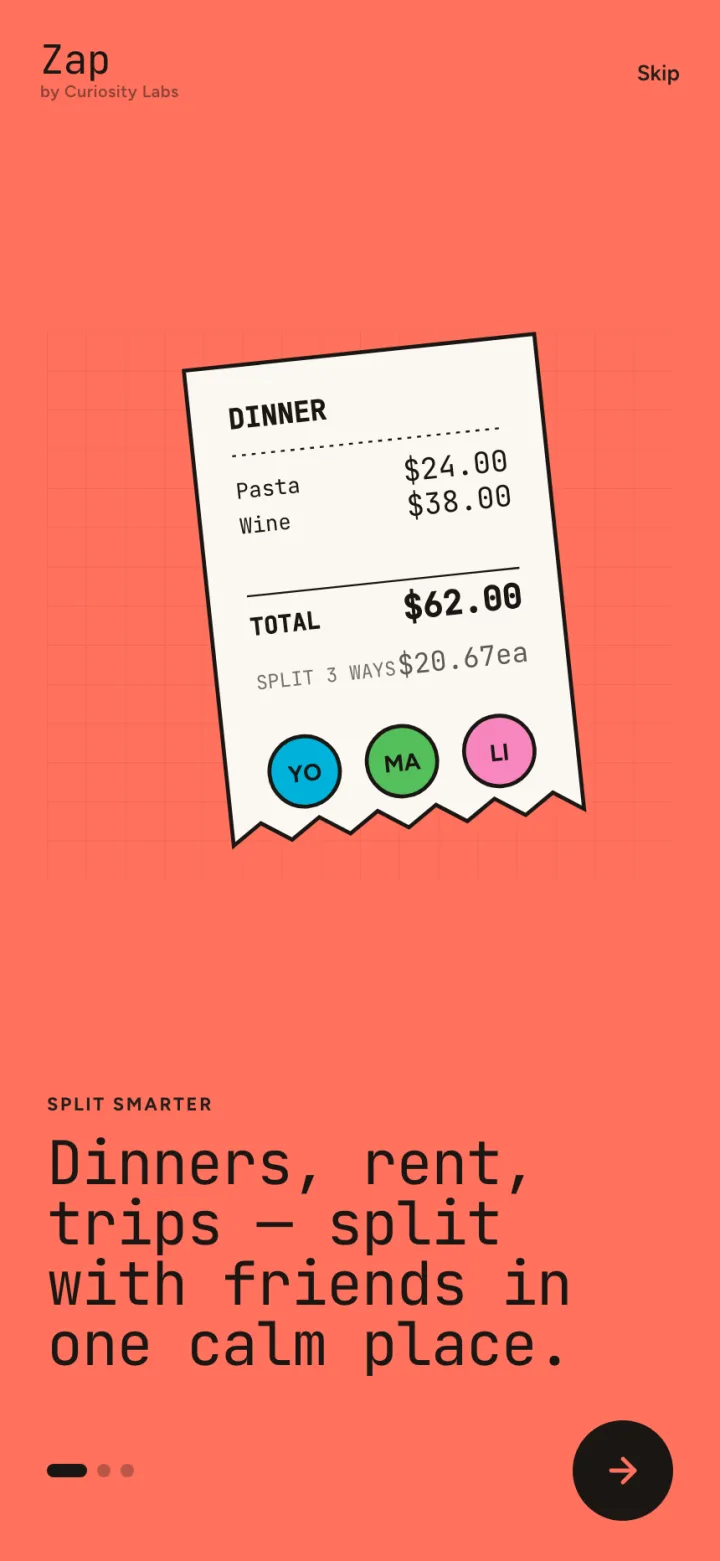 Zap on a phone: a dinner receipt split three ways, with the line "Dinners, rent, trips, split with friends in one calm place"
